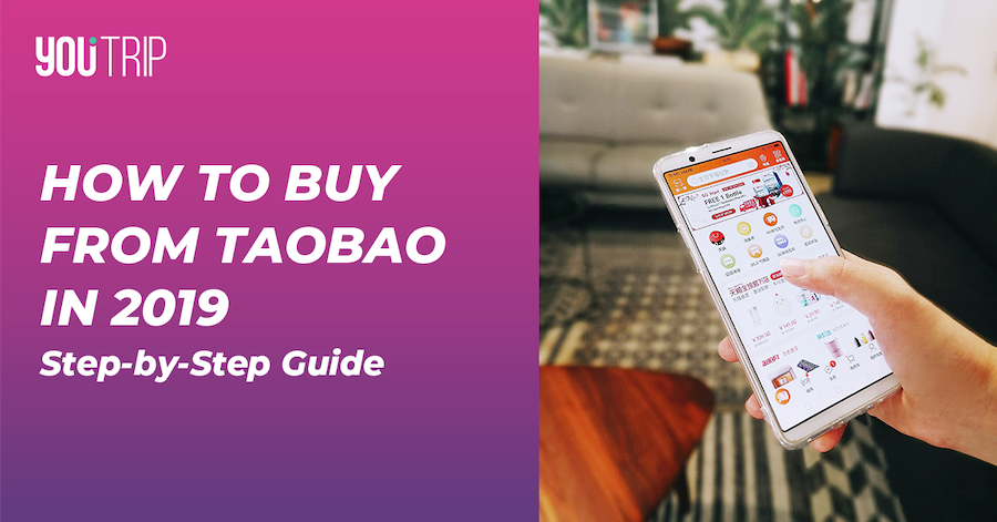 How to Buy From Taobao: 2019 Step-by-Step Shopping Guide