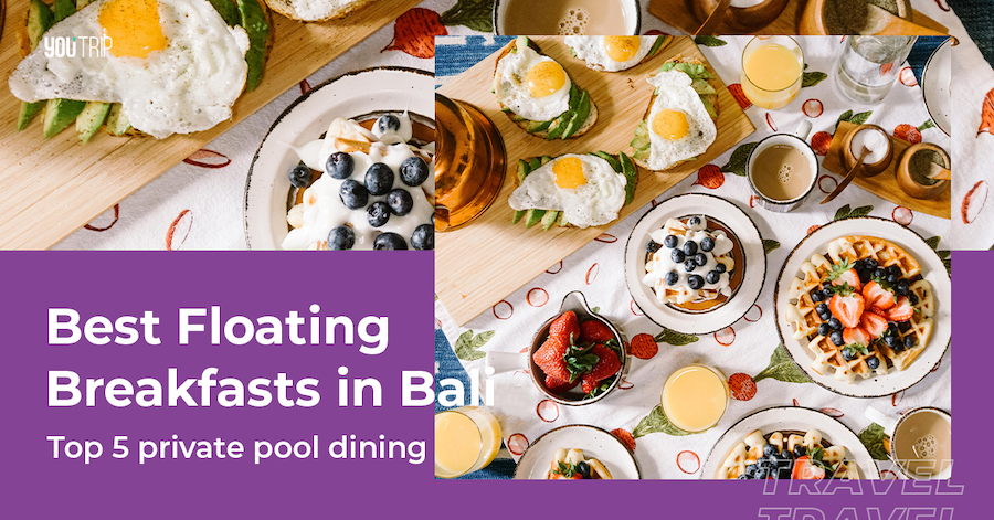 5 Best Floating Breakfasts in Bali You Must Indulge In – Blog – YouTrip