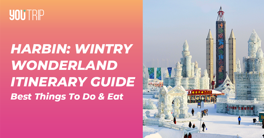 Best Things to do in Harbin: Flights, Hotel, Food Guide (2019)