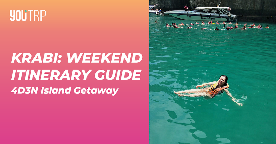 4D3N Krabi Itinerary Guide: Weekend Getaway (2019)
