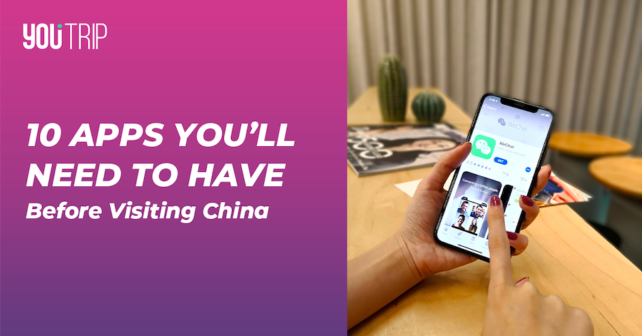 10 Apps You’ll Need to Have Before Visiting China