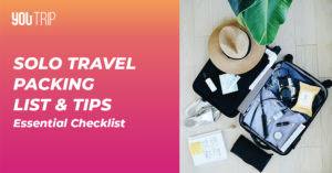 Solo Travel Packing List & Tips