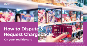 How to Dispute and Request Chargeback for YouTrip Card