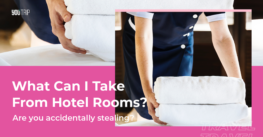 What Can (and Can't) I Take from Hotel Rooms?
