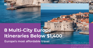 8 Multi-City Europe Itineraries Below $1,400