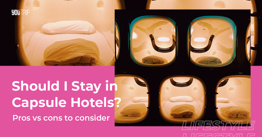 Should I Stay in Capsule Hotels? Pros vs Cons