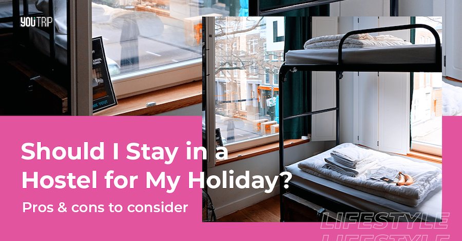 Should I Stay in a Hostel for My Holiday? Hostels Pros vs Cons