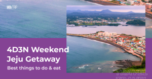 4D3N Budget Weekend Getaway to Jeju