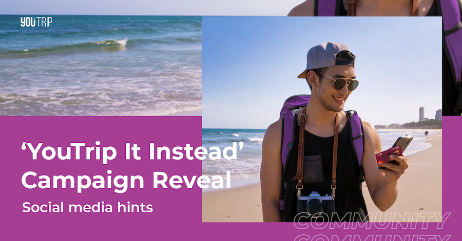 YouTrip It Instead Reveal