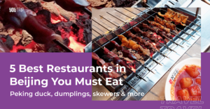 Beijing Food Guide: 5 Best Must-Eat Restaurants in Beijing (2019)