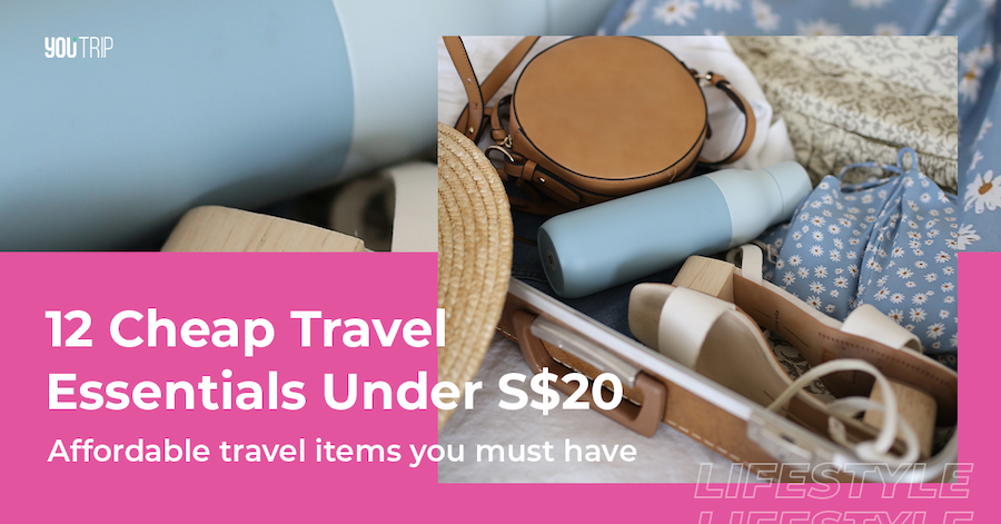 12 Cheap Travel Essentials You Must Have Under S$20