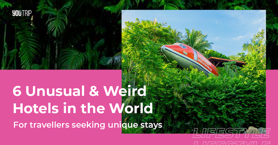 6 Most Unique Unusual Hotels in the World
