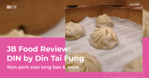 DIN by Din Tai Fung JB Review: Halal Xiao Long Bao