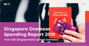 Singapore Overseas Spending Report 2019