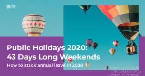 Public Holidays 2020: 43 Days Worth of Long Weekends