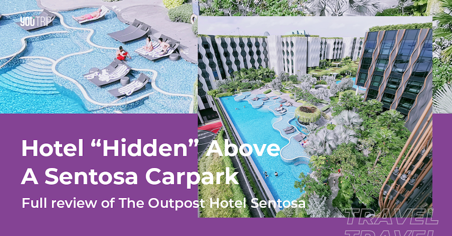 The Outpost Hotel Sentosa Review (2020)