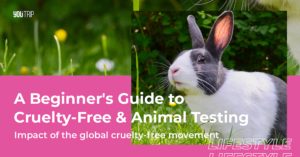 A Beginner's Guide to Cruelty-Free & Animal Testing