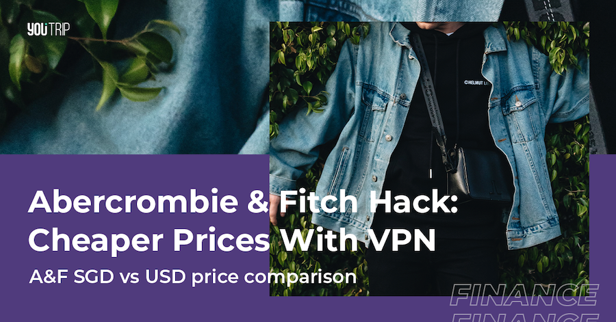 A&F Hack: How to Use VPN For Cheaper Prices