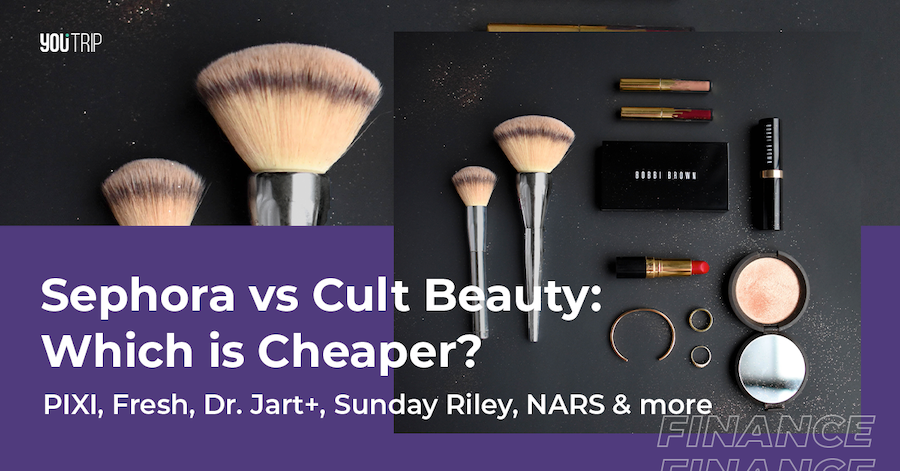 Sephora Vs Cult Beauty Who Has Cheaper Skincare Makeup Blog Youtrip Singapore
