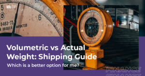 Volumetric Weight: Actual vs Volumetric Shipping Guide