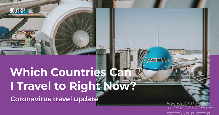 Which Country Can I Travel to Now? (Coronavirus Travel Update)