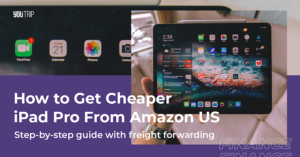 How To Get Cheaper iPad Pro From Amazon US