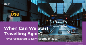 When Can We Travel Again: 2023 For Travel to Fully Resume