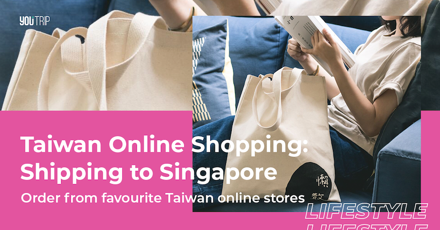 Taiwan Online Shopping: How to Ship Taiwan Buys to Singapore
