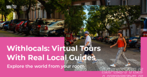 Withlocals: Virtual Tours With Real Local Guides