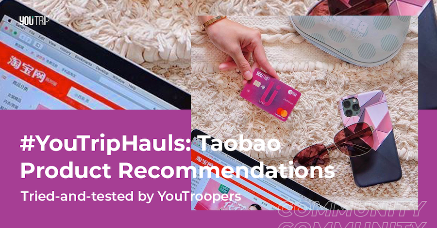 #YouTripHauls: Taobao Product Recommendations