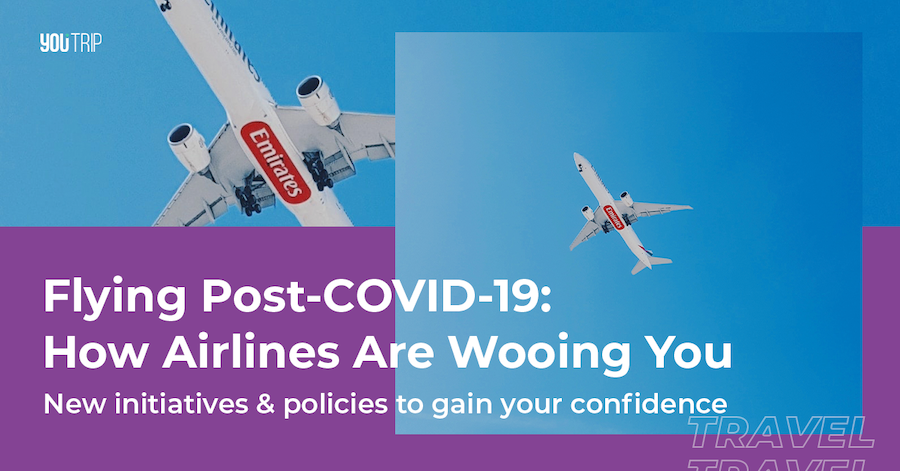 Flying Post-COVID-19: How Airlines Are Trying To Woo You Onboard