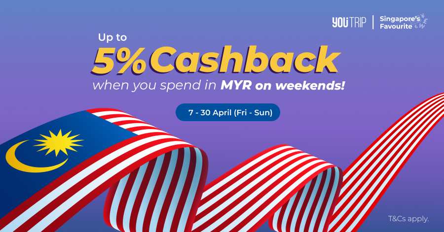 5% Cashback When You Spend In Malaysia On ALL Weekends This April? Yes, Please. (We’re Not Kidding This Time 😉)