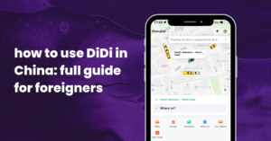 How to Use DiDi in China (2025): Full Guide for Foreigners