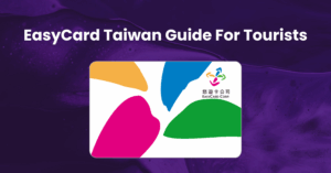 EasyCard Taiwan Guide 2026: Price, Where to Buy, App, Refund & Tips For Tourists