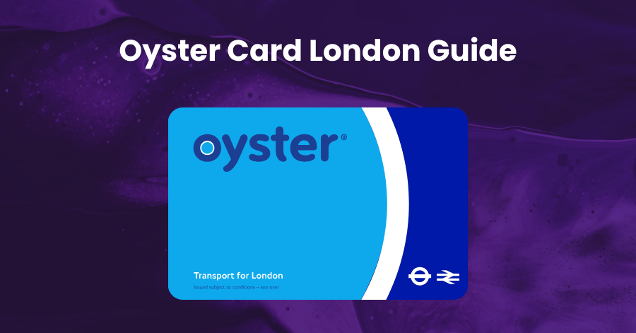 Oyster Card London: Complete Tourist Guide (2026)